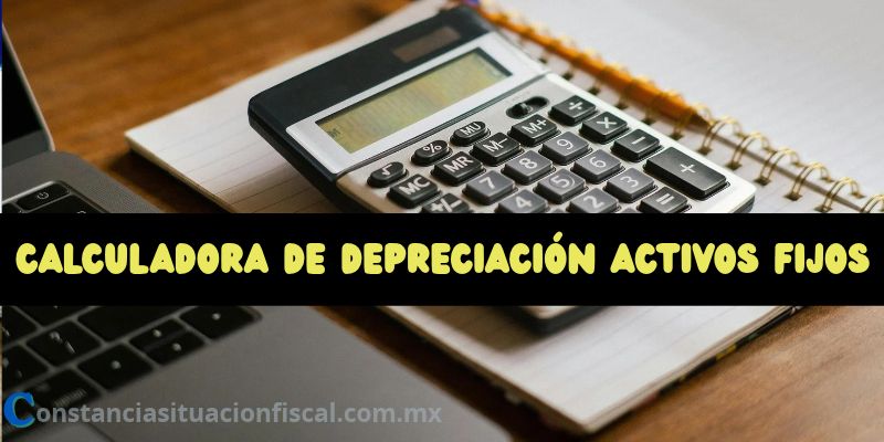 Calculadora de Depreciación Activos Fijos