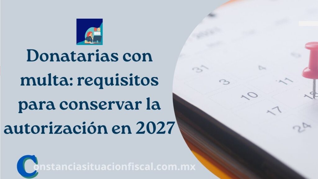 Donatarias con multa requisitos para conservar la autorización en 2027